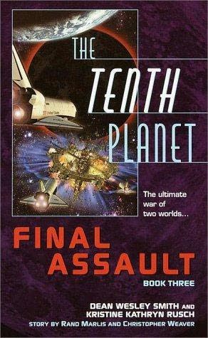 The Final Assault, (The Tenth Planet, book 3) by Kristine Kathryn Rusch and Dean Wesley Smith