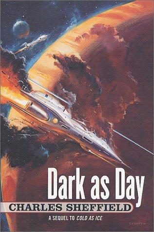 Dark as Day (Cold As Ice, book 3) by Charles Sheffield