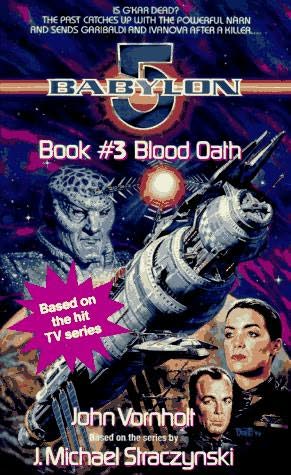 Blood Oath (Babylon 5, book 3) by John Vornholt