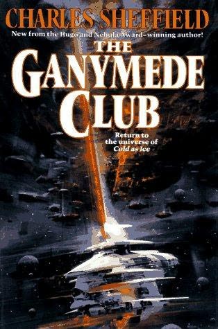 The Ganymede Club (Cold As Ice, book 2) by Charles Sheffield