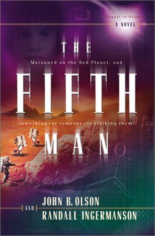 Fifth Man, (Oxygen, book 2) by John B. Olson and Randall Ingermanson