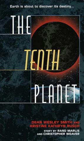 The Tenth Planet (The Tenth Planet, book 1) by Kristine Kathryn Rusch and Dean Wesley Smith