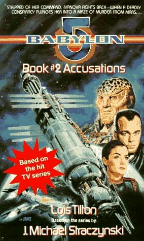 Accusations (Babylon 5, book 2) by Lois Tilton